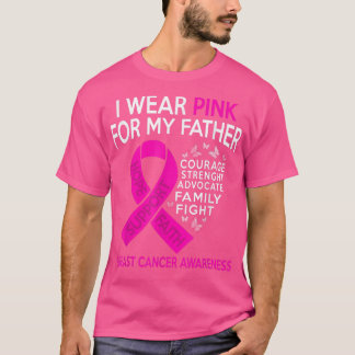 I Wear Pink For My Father Breast Cancer Awareness  T-Shirt