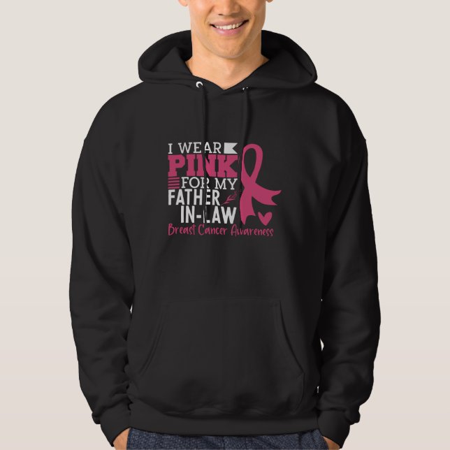 I Wear Pink For My Father-in-Law Breast Cancer Hoodie (Front)