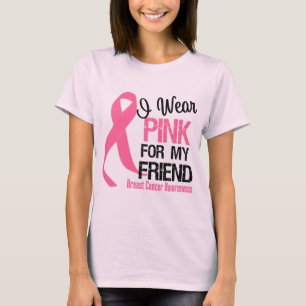 I Wear Pink For My Friend T-Shirt