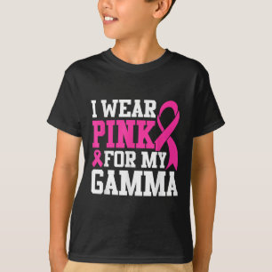 I Wear Pink For My Gamma Breast Cancer Awareness  T-Shirt