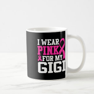 I Wear Pink For My Gigi Breast Cancer Awareness Coffee Mug