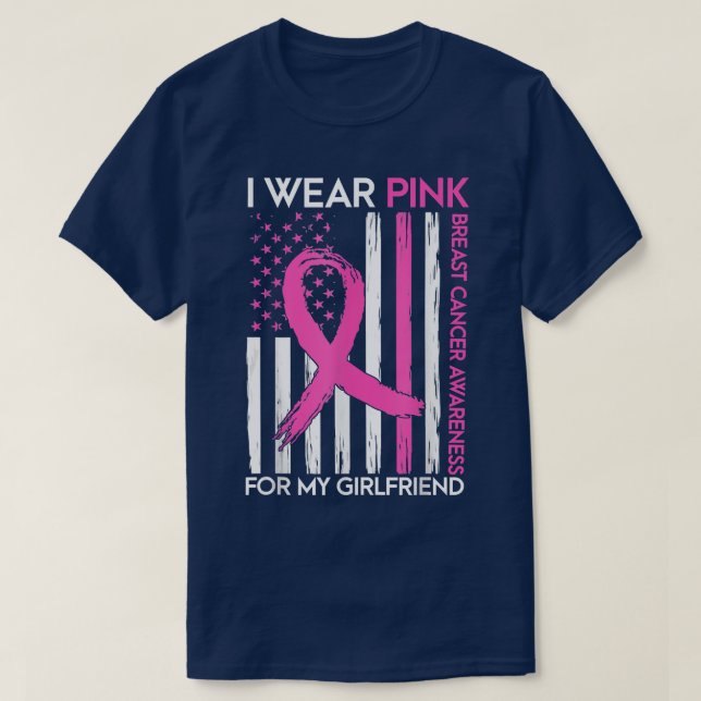 I Wear Pink For My Girlfriend Breast Cancer Awaren T-Shirt (Design Front)