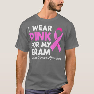 I Wear Pink For My Gram Fight , Breast Cancer Awar T-Shirt