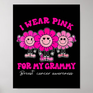 I Wear Pink For My Grammy Breast Cancer Awareness  Poster