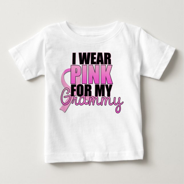 I Wear Pink for My Grammy - Breast Cancer Baby T-Shirt (Front)