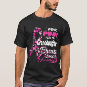 I wear Pink for my Granddaughter Breast Cancer T-Shirt