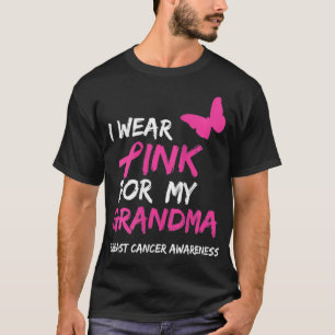 I Wear Pink for My Grandma Breast Cancer Ribbon Bu T-Shirt