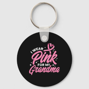 I Wear Pink For My Grandma Pink Breast Cancer Awar Key Ring