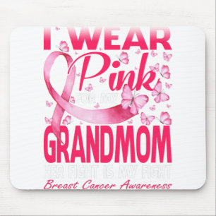 I Wear Pink For My Grandmom Breast Cancer Mouse Pad