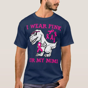 I Wear Pink For My Mimi Breast Cancer Awareness T T-Shirt