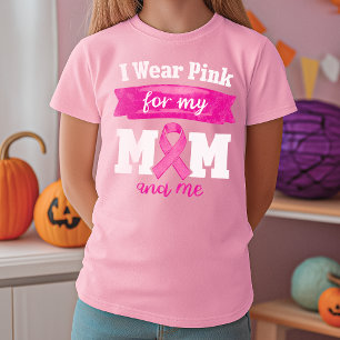 I Wear Pink for My Mom, Breast Cancer Awareness T-Shirt