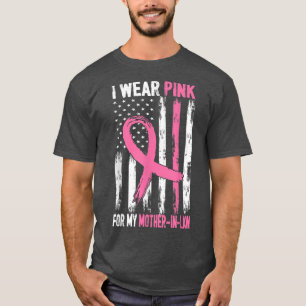 I Wear Pink For My Mother In Law Breast Cancer Awa T-Shirt
