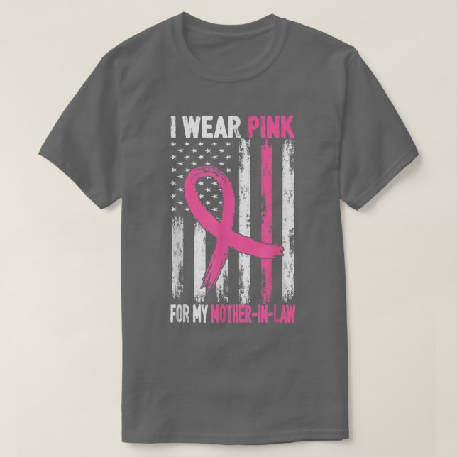 I Wear Pink For My Mother In Law Breast Cancer Awa T-Shirt (Design Front)