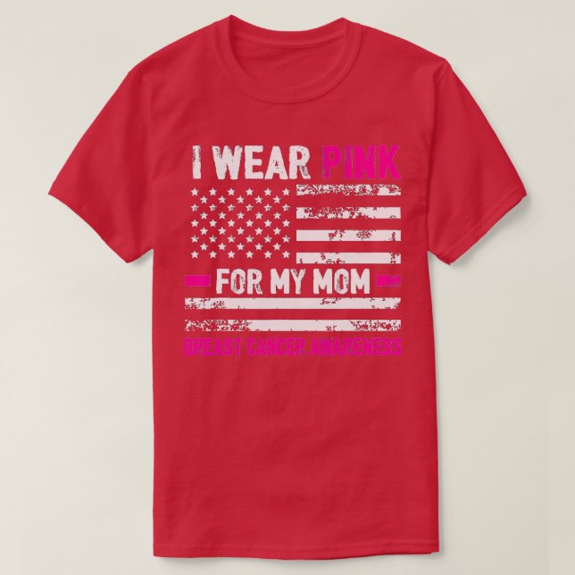 I Wear Pink For My Mum American Flag Breast Cancer T-Shirt (Design Front)