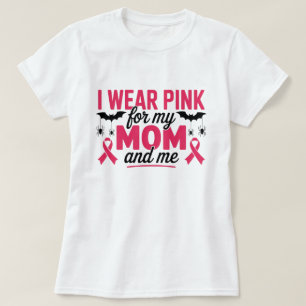 I Wear Pink for My Mum and Me T-Shirt
