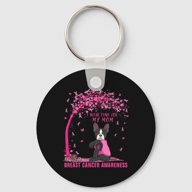 I Wear Pink For My Mum Boston Terrier Breast Cance Key Ring (Front)