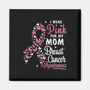I Wear Pink for My Mum Breast Cancer Awareness Bel Magnet