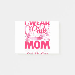 I Wear Pink For My Mum Breast Cancer Awareness Post-it Notes