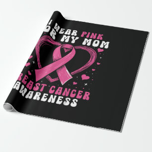 I Wear Pink For My Mum Breast Cancer Awareness Sup Wrapping Paper