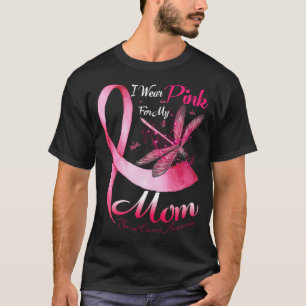 I Wear Pink For My Mum Breast Cancer Awareness T-Shirt