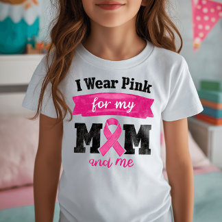 I Wear Pink for My Mum, Breast Cancer Awareness T-Shirt