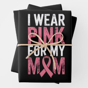 I Wear Pink For My Mum Breast Cancer Awareness   Wrapping Paper Sheet