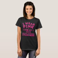 I Wear Pink For My Mum Breast Cancer Custom