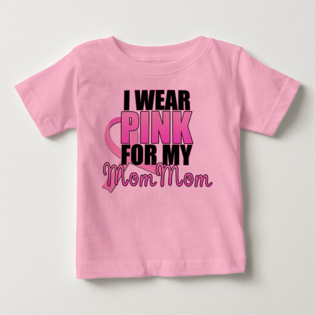 I Wear Pink for My Mum Mum - Breast Cancer Baby T-Shirt (Front)