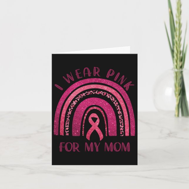 I Wear Pink For My Mum Pink Ribbon Breast Cancer A Card (Front)