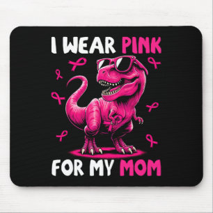 I Wear Pink For My Mum T-rex Dinosaur Breast Cance Mouse Pad