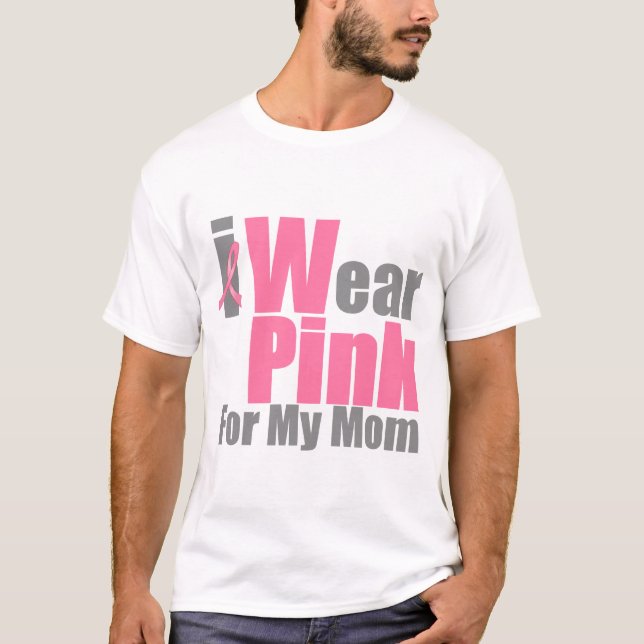 I Wear Pink  For My Mum T-Shirt (Front)