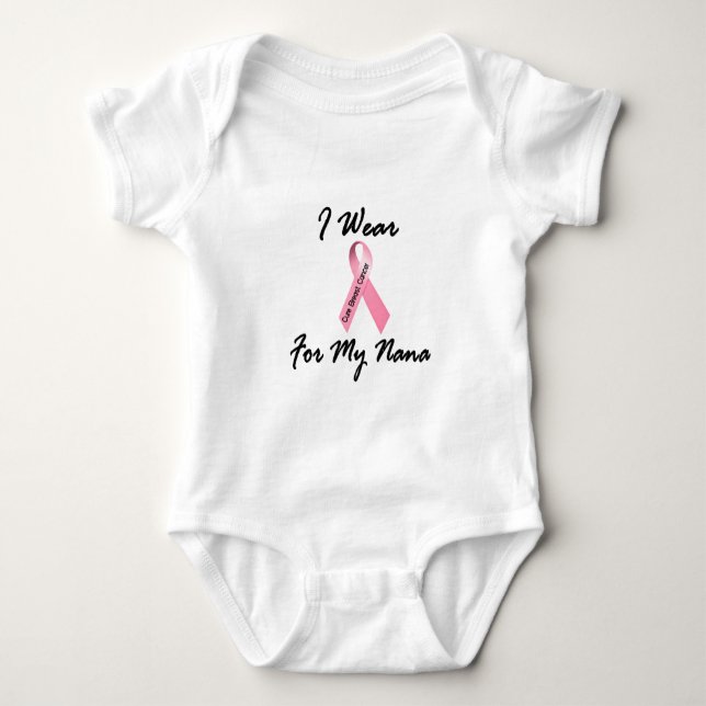 I Wear Pink For My Nana 1 Breast Cancer Baby Bodysuit (Front)