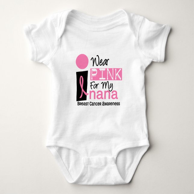 I Wear Pink For My Nana 9 Breast Cancer Baby Bodysuit (Front)
