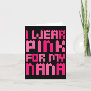 I Wear Pink For My Nana Block Building Boys Breast Card