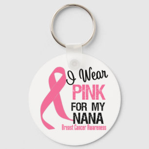 I Wear Pink For My Nana Key Ring