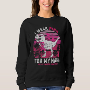 I Wear Pink For My Nana Rex Dinosaur Ribbon Toddle Sweatshirt