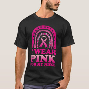 I Wear Pink For My Niece Breast Cancer Awareness T-Shirt