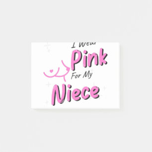 I Wear Pink For My Niece Post-it Notes