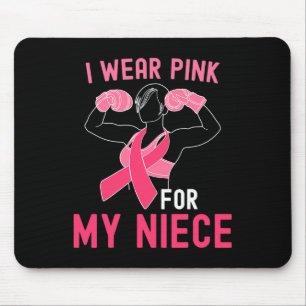 I Wear Pink For My Niece - Support Breast Cancer W Mouse Pad