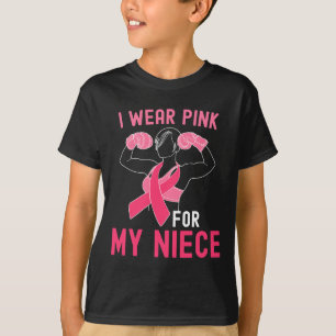 I Wear Pink For My Niece - Support Breast Cancer W T-Shirt