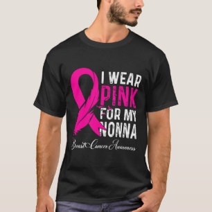 I Wear Pink For My Nonna Breast Cancer Awareness T-Shirt