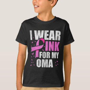 I Wear Pink For My Oma Apparel Breast Cancer Aware T-Shirt
