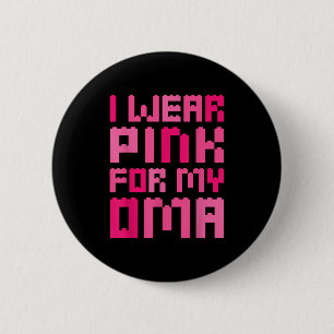 I Wear Pink For My Oma Block Building Boys Kid Bre 6 Cm Round Badge