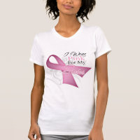 I Wear Pink For My Sister Breast Cancer Awareness