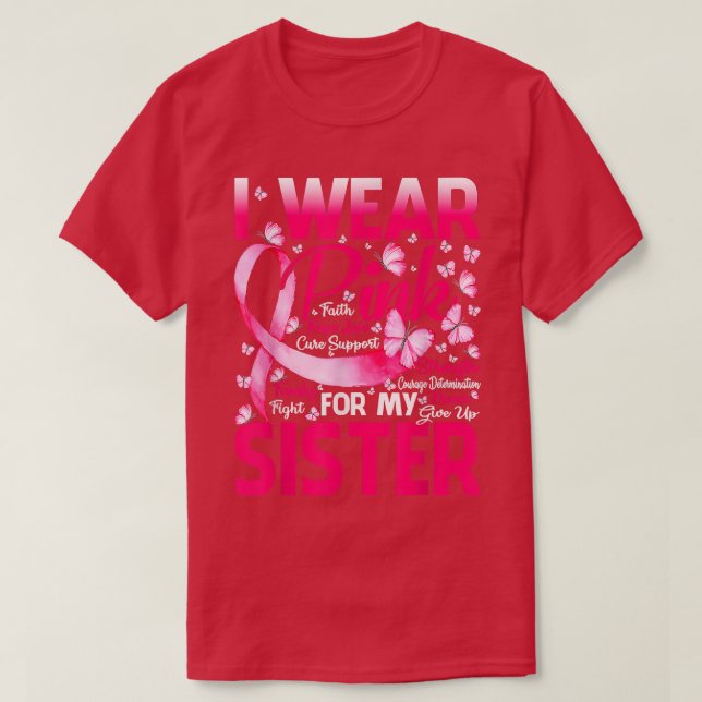 I Wear Pink For My Sister Breast Cancer Awareness  T-Shirt (Design Front)