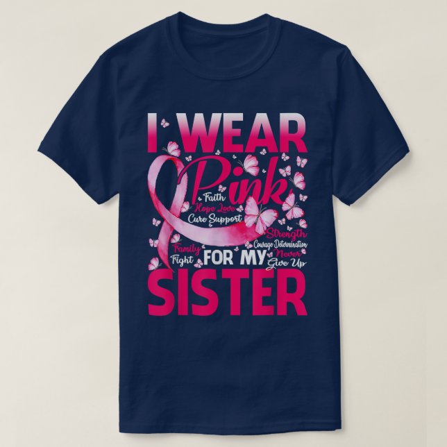 I Wear Pink For My Sister Breast Cancer Awareness  T-Shirt (Design Front)