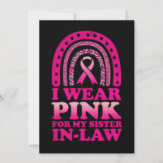 I Wear Pink For My Sister In-Law Breast Cancer  Invitation