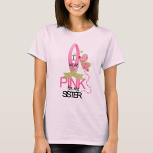 I wear Pink for my Sister T-Shirt