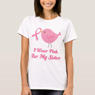 I Wear Pink For My Sister T-Shirt