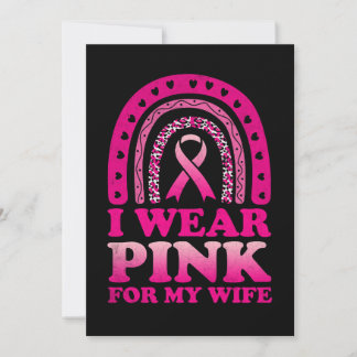 I Wear Pink For My Wife Breast Cancer Awareness Invitation